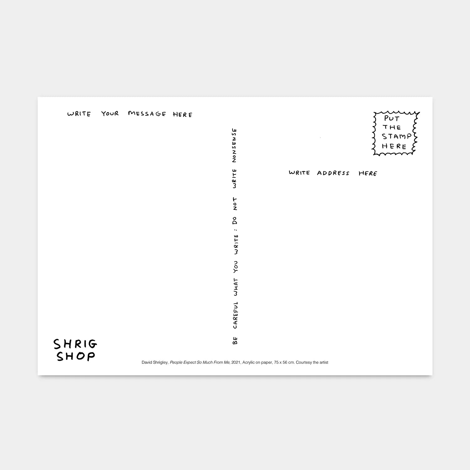 David-Shrigley-People-Expect-So-Much-From-Me-postcard-back_1024x1024_2x_e9c3b95b-0555-403e-bf6e-01367ff351e1.webp